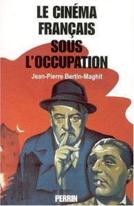 Couverture du livre Le cinéma français sous l'Occupation par Jean-Pierre Bertin-Maghit
