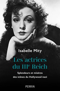Couverture du livre Les actrices du IIIe Reich par Isabelle Mity