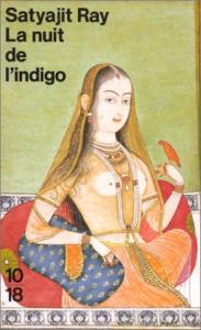 Couverture du livre La Nuit de l'indigo par Satyajit Ray