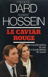 Couverture du livre Le Caviar rouge par Frédéric Dard et Robert Hossein