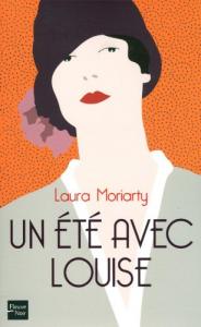 Couverture du livre Un été avec Louise par Laura Moriarty