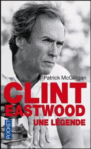 Couverture du livre Clint Eastwood, une légende par Patrick McGilligan