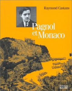 Couverture du livre Pagnol et Monaco par Raymond Castans