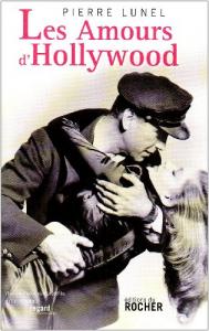 Couverture du livre Les Amours d'Hollywood par Pierre Lunel