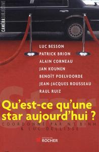 Couverture du livre Qu'est-ce qu'une star aujourd'hui ? par Collectif dir. Luc Dellisse et N. T. Binh