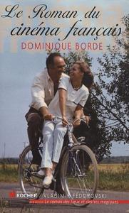 Couverture du livre Le Roman du cinéma français par Dominique Borde
