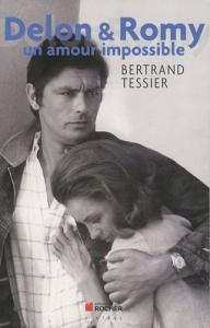 Couverture du livre Delon & Romy par Bertrand Tessier