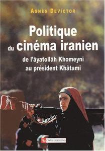 Couverture du livre Politique du cinéma iranien par Agnès Devictor