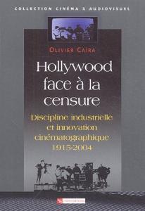 Couverture du livre Hollywood face à la censure par Olivier Caïra
