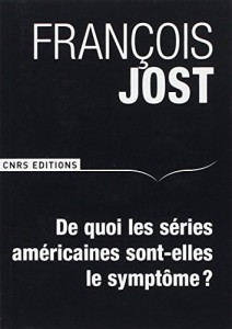 Couverture du livre De quoi les séries américaines sont-elles le symptôme ? par François Jost