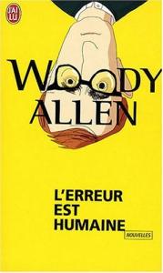 Couverture du livre L'erreur est humaine par Woody Allen