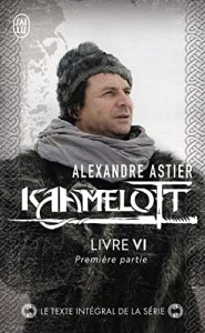Couverture du livre Kaamelott - Livre VI par Alexandre Astier