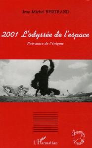 Couverture du livre 2001 L'odyssée de l'espace par Jean-Michel Bertrand