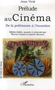 Couverture du livre Prélude au cinéma par Jean Vivié