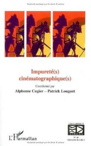 Couverture du livre Impureté(s) cinématographique(s) par Collectif dir. Alphonse Cugier et Patrick Louguet