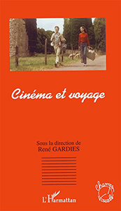Couverture du livre Cinéma et voyage par Collectif dir. René Gardies