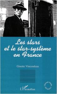 Couverture du livre Les stars et le star-système en France par Ginette Vincendeau