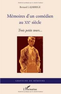 Couverture du livre Mémoires d'un comédien au XXe siècle par Bernard Lajarrige