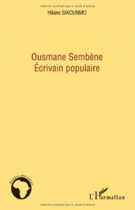 Couverture du livre Ousmane Sembène, écrivain populaire par Hilaire Sikounmo