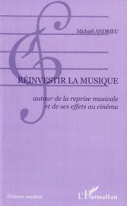 Couverture du livre Réinvestir la musique par Michaël Andrieu