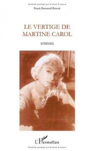 Couverture du livre Le vertige de Martine Carol par Frank Bertrand
