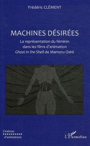 Couverture du livre Machines Désirées par Frédéric Clément
