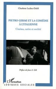 Couverture du livre Pietro Germi et la comédie à l'italienne par Charlotte Leclerc-Dafol