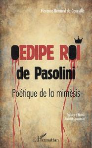 Couverture du livre Oedipe roi de Pasolini par Florence Bernard de Courville