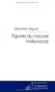 Couverture du livre Figures du nouvel Hollywood par Sébastien Miguel