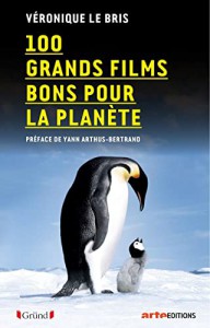 Couverture du livre 100 Grands Films bons pour la planète par Véronique Le Bris