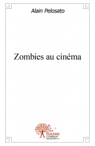 Couverture du livre Zombies au cinéma par Alain Pelosato