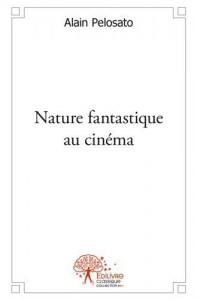 Couverture du livre Nature fantastique par Alain Pelosato
