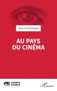 Couverture du livre Au pays du cinéma par Maxime Scheinfeigel