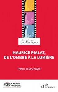 Couverture du livre Maurice Pialat, de l’ombre à la lumière par Collectif dir. Jean-Max Méjean