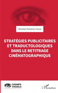 Couverture du livre Stratégies publicitaires et traductologiques dans le retitrage cinématographique par Maribel Peñalver Vicea