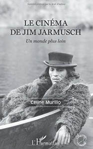 Couverture du livre Le Cinéma de Jim Jarmusch par Céline Murillo