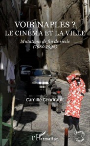 Couverture du livre Voir Naples? Le cinéma et la ville par Camille Gendrault