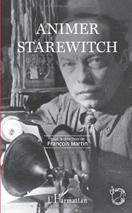 Couverture du livre Animer Starewitch par Collectif dir. François Martin