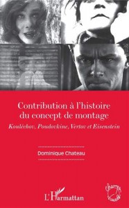Couverture du livre Contribution à l'histoire du concept de montage par Dominique Chateau
