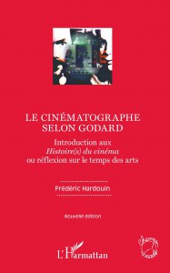 Couverture du livre Le cinématographe selon Godard par Frédéric Hardouin