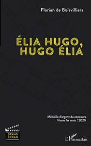 Couverture du livre Élia Hugo, Hugo Élia par Florian de Boisvilliers