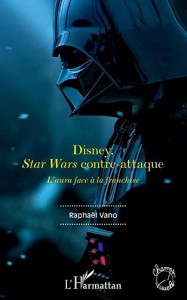 Couverture du livre Disney, Star Wars contre-attaque par Raphaël Vano