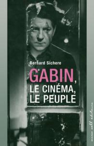 Couverture du livre Gabin, le cinéma, le peuple par Bernard Sichère