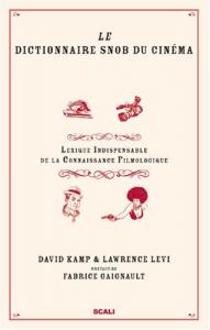 Couverture du livre Le Dictionnaire snob du cinéma par David Kamp et Lawrence Levi