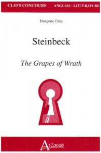 Couverture du livre Steinbeck - The Grapes of Wrath par Françoise Clary