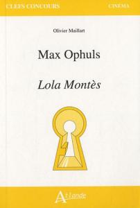 Couverture du livre Max Ophüls - Lola Montès par Olivier Maillart