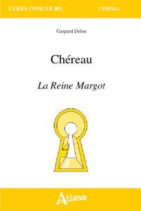 Couverture du livre Chéreau - La Reine Margot par Gaspard Delon