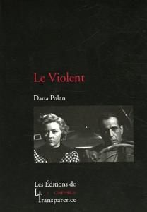 Couverture du livre Le Violent par Dana Polan