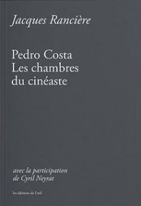 Couverture du livre Pedro Costa, les chambres du cinéaste par Jacques Rancière et Cyril Neyrat