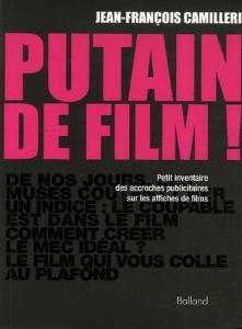 Couverture du livre Putain de film ! par Jean-François Camilleri